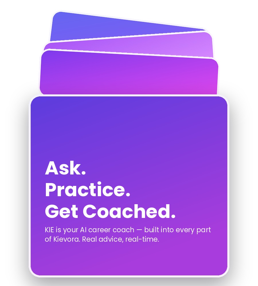 Ask. Practice. Get Coached. — KIE, your AI career coach